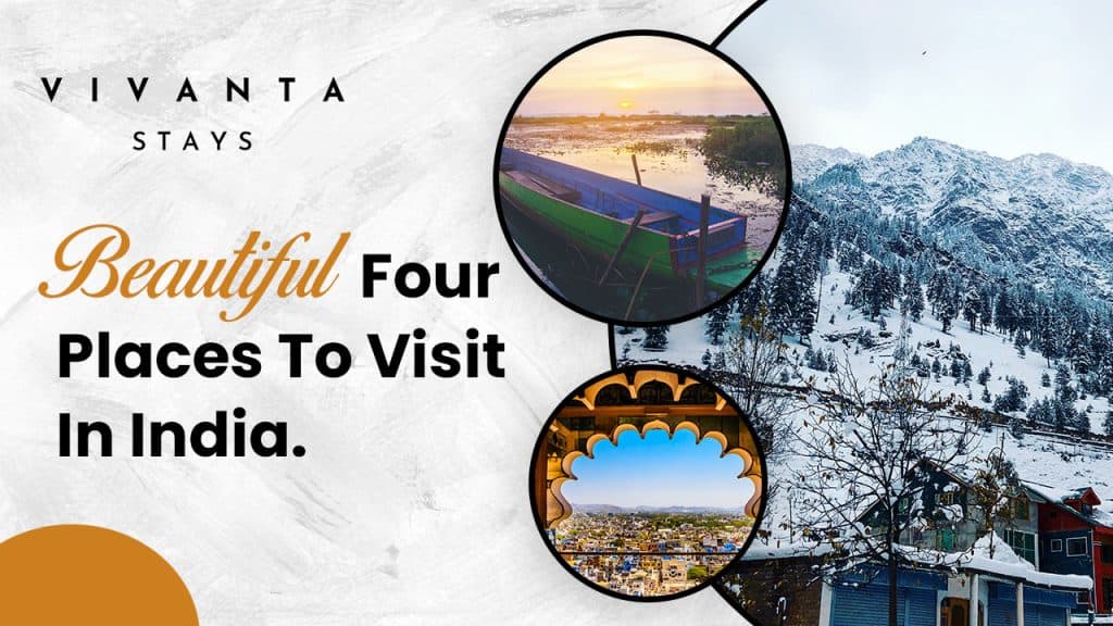 Four Beautiful Destinations to Explore in India
